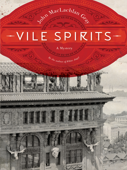 Title details for Vile Spirits by John MacLachlan Gray - Available